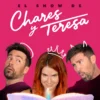 EL SHOW DE CHARES Y TERESA